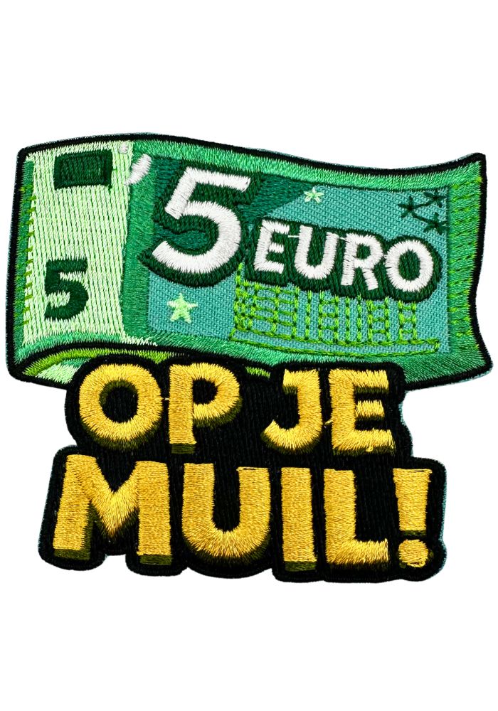 5 Euro, Op Je Muil! - Carnavals Embleem -  - Carnavalsjas Store