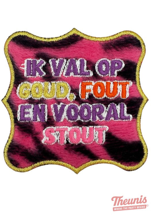 Ik Val Op Stout - Carnavals Embleem -  - Carnavalsjas Store